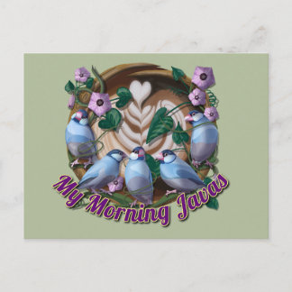 My morning JAVA with Java sparrows Postcard