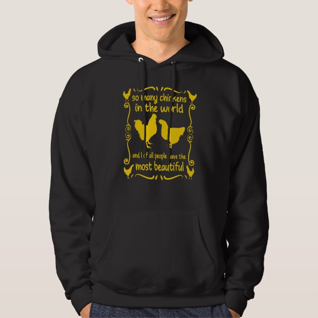 My Most Beautiful Chickens Chicken Poultry Farming Hoodie (Front)