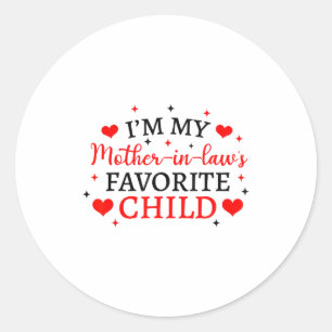 My Mother In Laws Favorite Child, Funny Parent Wom Classic Round Sticker