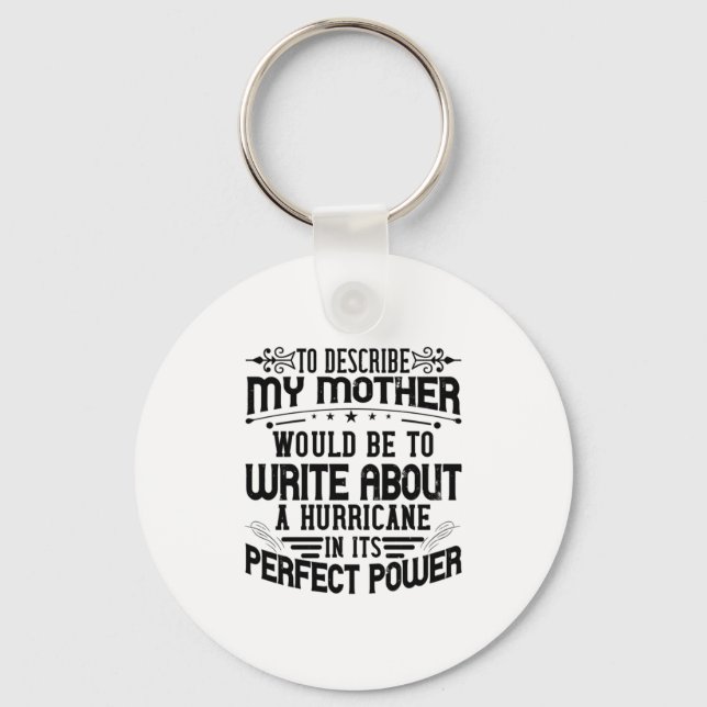 My Mother Is A Hurricane Keychain (Front)