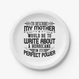 My Mother Is A Hurricane Paper Plate