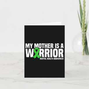 My Mother Is A Warrior Green Ribbon Mental Health Card