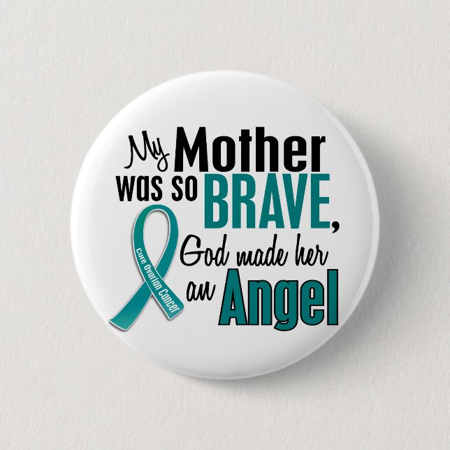 My Mother Is An Angel 1 Ovarian Cancer 2 Inch Round Button (Front)