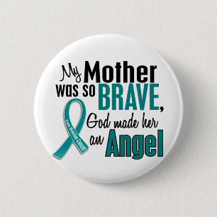 My Mother Is An Angel 1 Ovarian Cancer 2 Inch Round Button