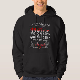 My Mother Was So Amazing God Made Her An Angel Hoodie