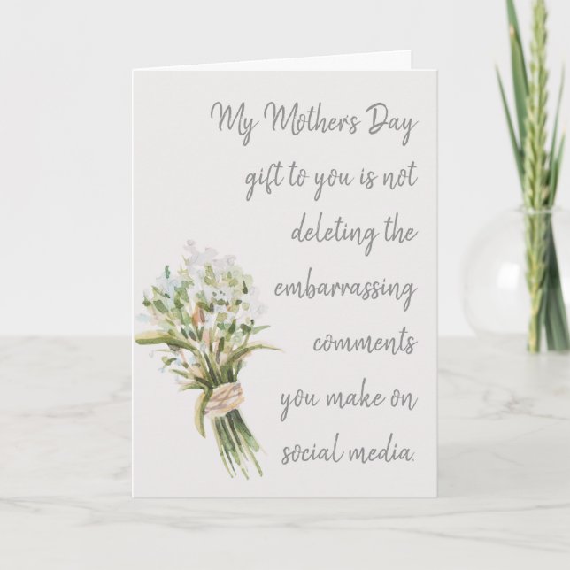 My Mother's Day gift to you funny social media Card (Front)