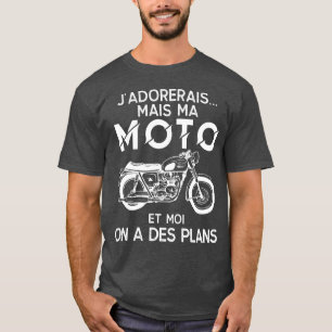 My motorcycle and I have plans T-Shirt
