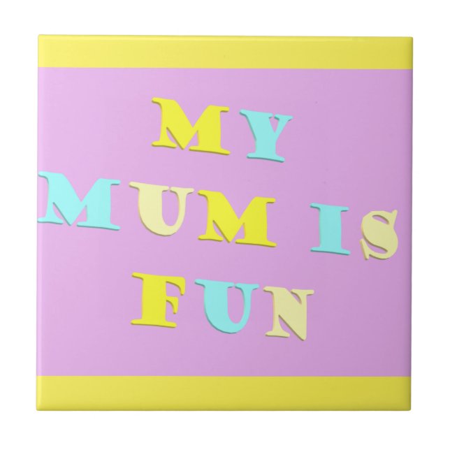 My Mum Design with poem colours pale mixed      Tile (Front)