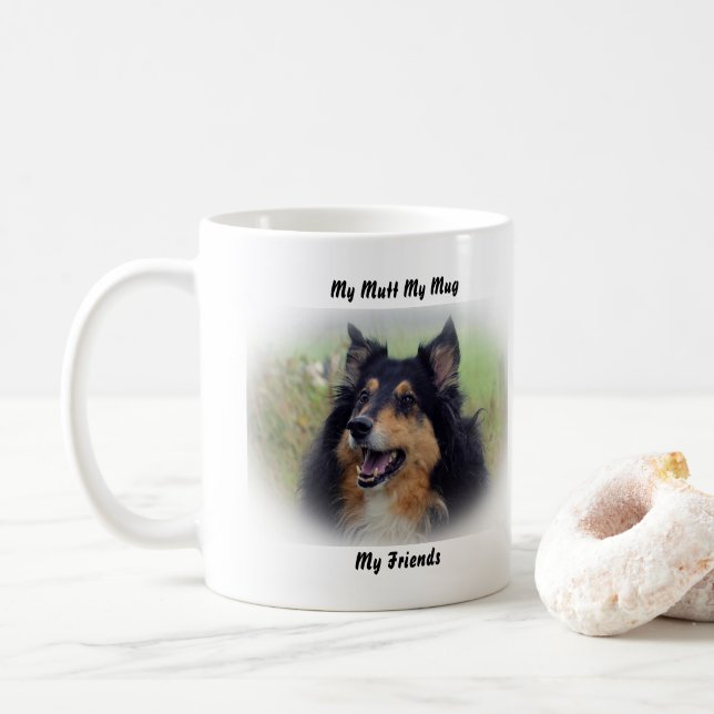 My Mutt My Mug My Friends. (With Donut)