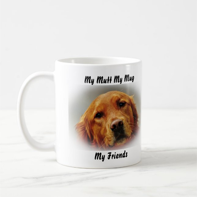 My Mutt My Mug My Friends. (Left)
