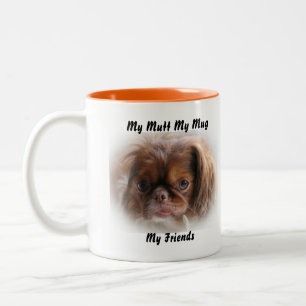My Mutt My Mug My Friends.
