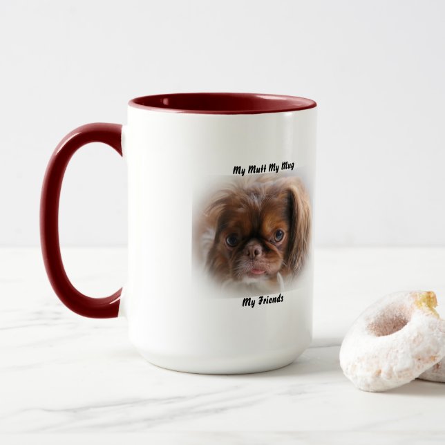 My Mutt My Mug My Friends. (With Donut)