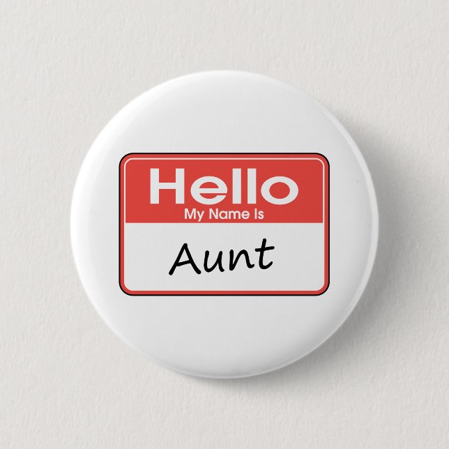 My Name is Aunt 2 Inch Round Button (Front)