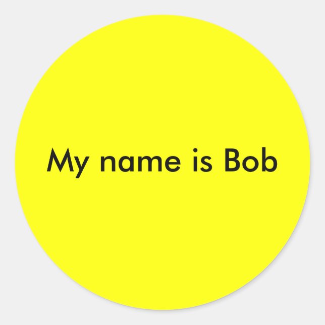 My name is Bob Classic Round Sticker (Front)