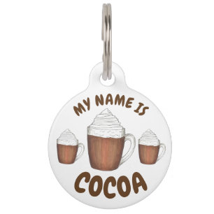 My Name Is Cocoa the Dog Coco Hot Chocolate Winter Pet Tag