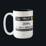 My name is | I Have a Dinking Problem | Pickleball Two-Tone Coffee Mug<br><div class="desc">For all the pickleball players out there,  this mug is for you. 
You can personalize your name on it. It says
"Hello,  my name is XXX"
and I have a dinking problem"
Pickleballics Anonymous
Perfect gift for pickeball players who have a sense of humour.</div>