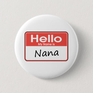 My Name is Nana 2 Inch Round Button