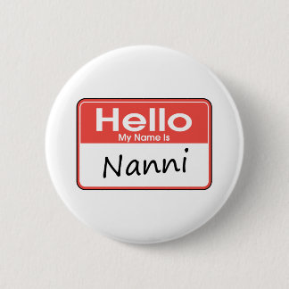 My Name is Nanni 2 Inch Round Button