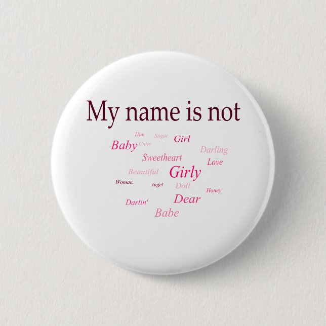My Name Is Not (button) 2 Inch Round Button (Front)
