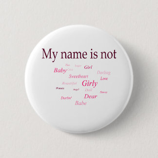 My Name Is Not (button) 2 Inch Round Button