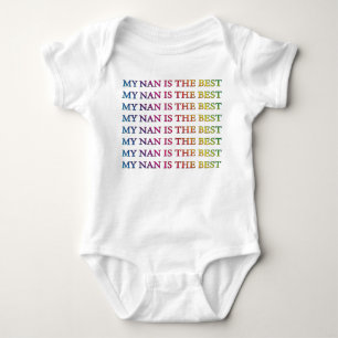 MY NAN IS THE BEST RAINBOW TEXT BABY BODYSUIT