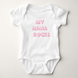 My Nana  Rocks Baby Bodysuit