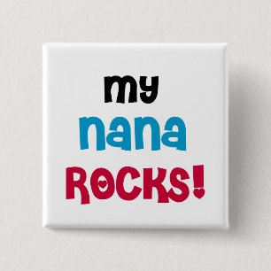 My Nana Rocks T-shirts and Gifts 2 Inch Square Button