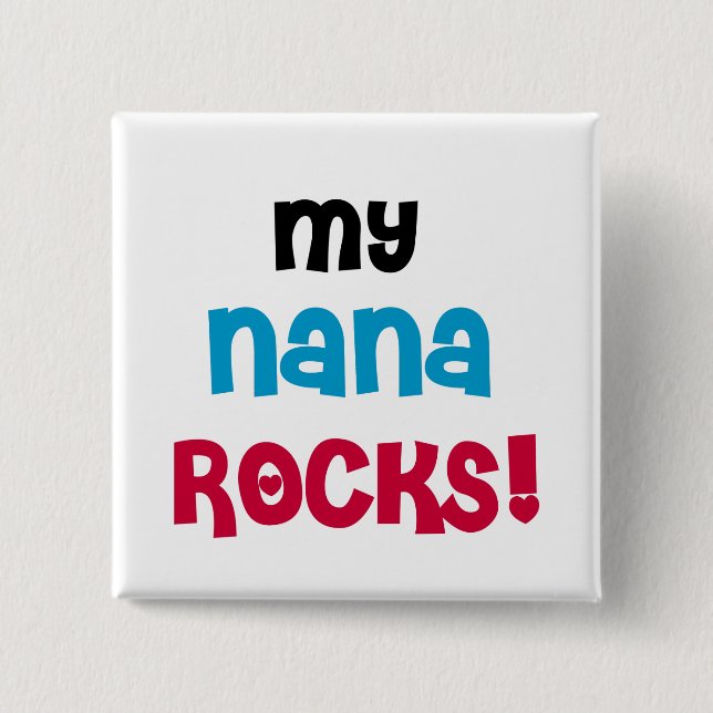 My Nana Rocks T-shirts and Gifts 2 Inch Square Button (Front)