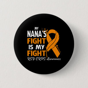 My Nana's Fight Is My Fight Rsd Crps Awareness Fea 2 Inch Round Button