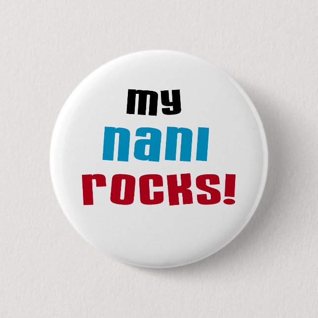 My Nani Rocks T-shirts and Gifts 2 Inch Round Button (Front)
