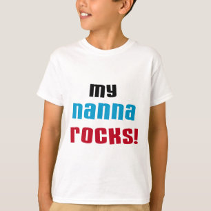 My Nanna Rocks T shirts and Gifts