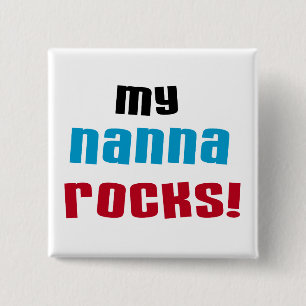 My Nanna Rocks T shirts and Gifts 2 Inch Square Button