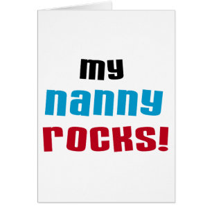 My Nanny Rocks T shirts and Gifts