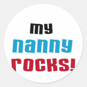 My Nanny Rocks T shirts and Gifts Classic Round Sticker