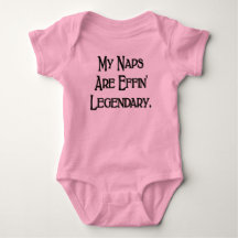 My Naps Are Effin' Legendary Funny Baby T-Shirt