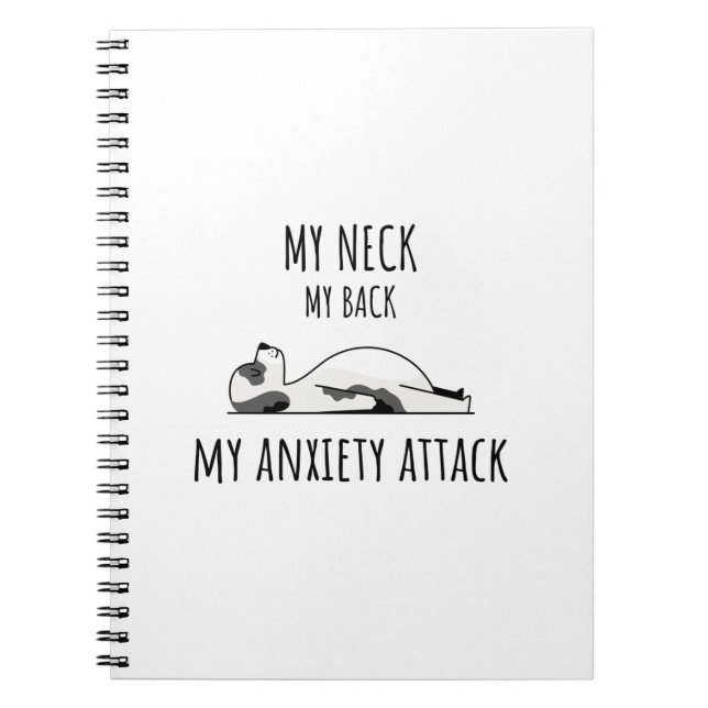 My Neck My Back My Anxiety Attack Notebook (Front)