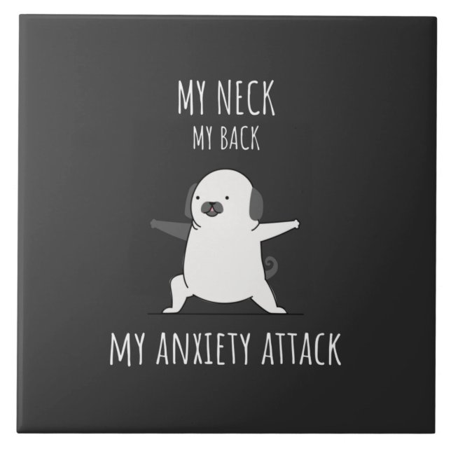 My Neck My Back My Anxiety Attack  Tile (Front)