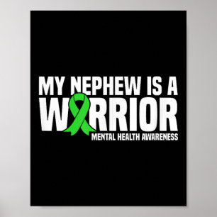 My Nephew Is A Warrior Green Ribbon Mental Health  Poster