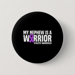 My Nephew is a Warrior Purple Ribbon Epilepsy Awar 2 Inch Round Button