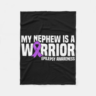 My Nephew Is A Warrior Purple Ribbon Epilepsy Awar Fleece Blanket