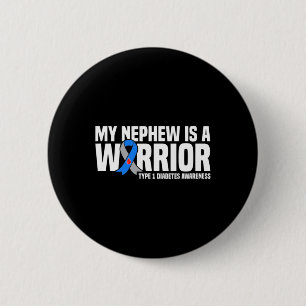 My Nephew Is A Warrior Type 1 Diabetes Awareness 2 Inch Round Button