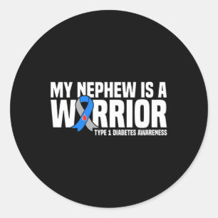 My Nephew Is A Warrior Type 1 Diabetes Awareness  Classic Round Sticker