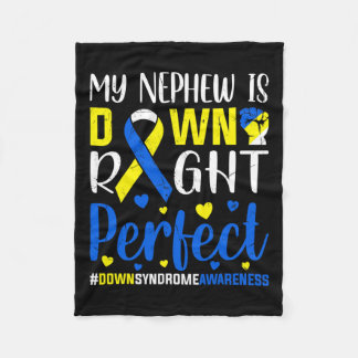 My Nephew Is Down Right Perfect Down Syndrome Awar Fleece Blanket