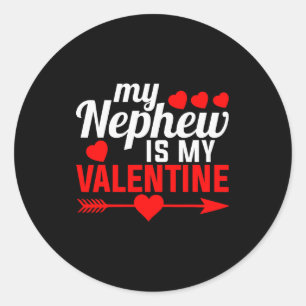 My Nephew Is My Valentine Matching Family Funny Gi Classic Round Sticker