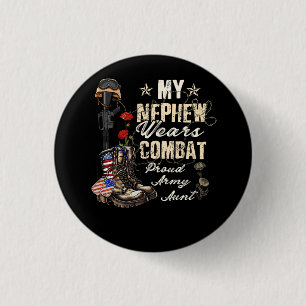 My Nephew Wears Combat Boots Proud Army Aunt Veter 1 Inch Round Button