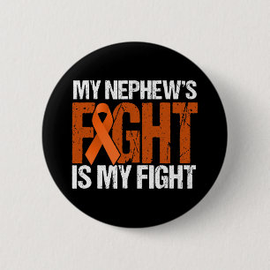 My Nephews Fight Is My Fight Leukaemia Awareness 2 Inch Round Button