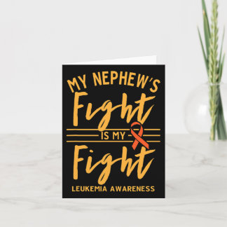 My Nephew's Fight Is My Fight Leukaemia Awareness  Card