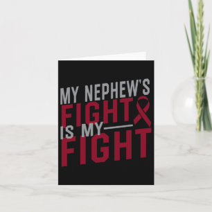 My Nephew's Fight Is My Fight Sickle Cell Anemia A Card