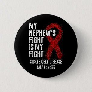 My Nephew's Fight Is My Fight Sickle Cell Disease 2 Inch Round Button