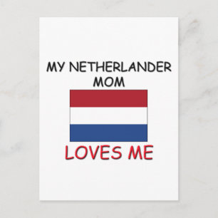 My Netherlander Mom Loves Me Postcard